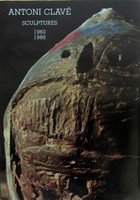 Antoni Clave Sculptures 1960 - 1986 Galerie Marbeau and Galerie Yoshii Catalogue